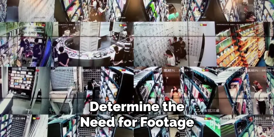 Determine the Need for Footage