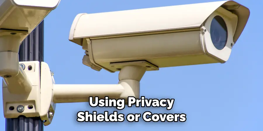 Using Privacy Shields or Covers