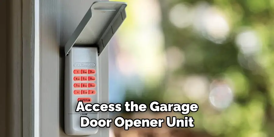 Access the Garage Door Opener Unit