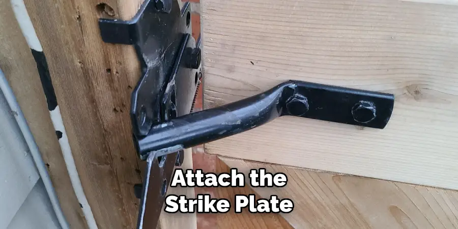 Attach the Strike Plate