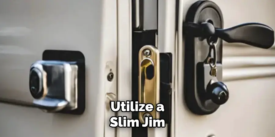 Utilize a Slim Jim