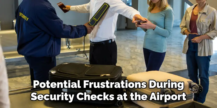 Potential Frustrations During Security Checks at the Airport