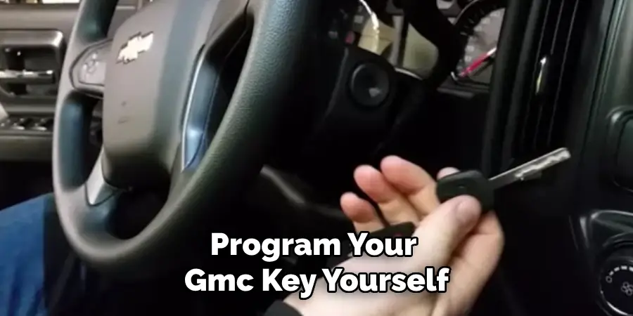 Program Your 
Gmc Key Yourself