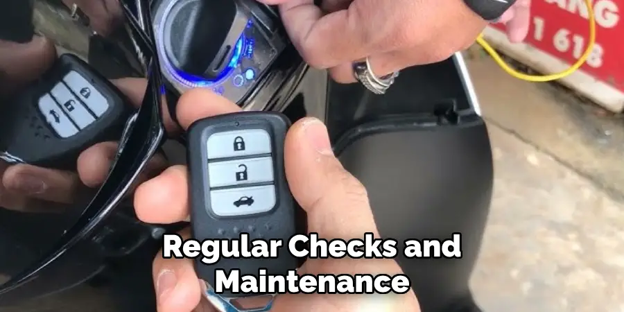 Regular Checks and Maintenance