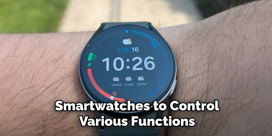 Smartwatches to Control Various Functions