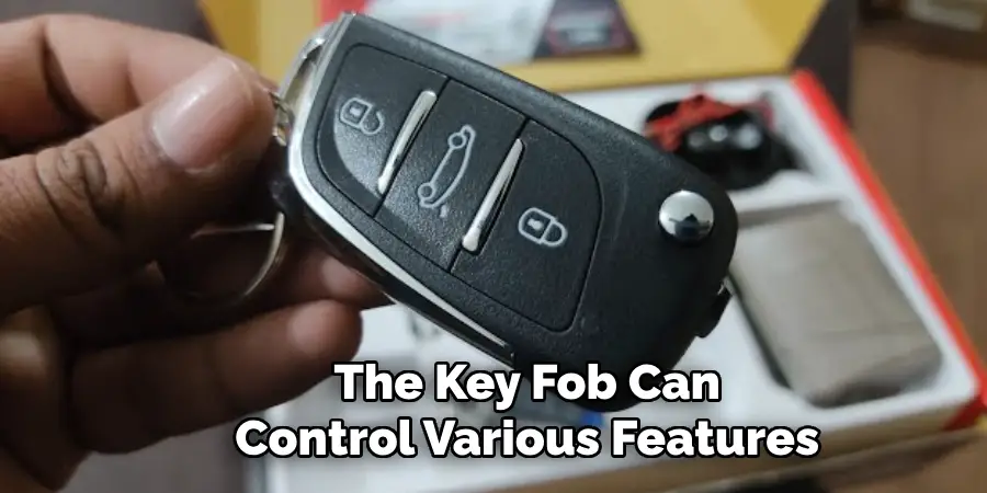 The Key Fob Can Control Various Features