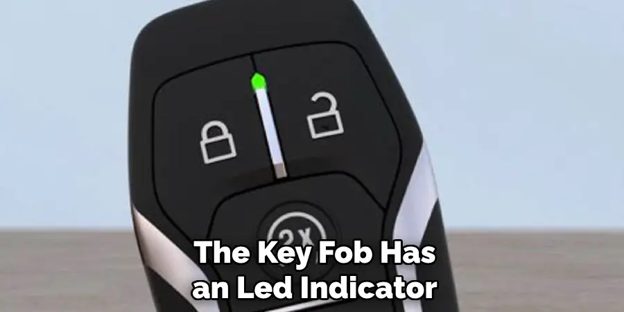 The Key Fob Has an Led Indicator