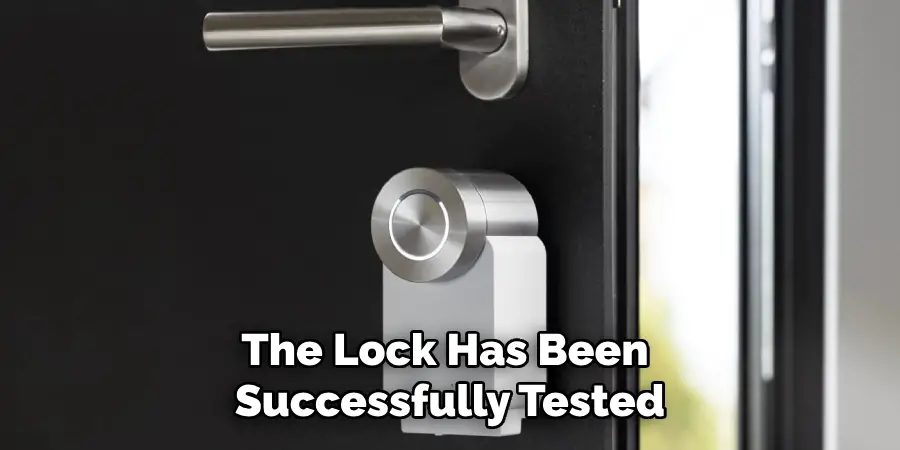 The Lock Has Been 
Successfully Tested