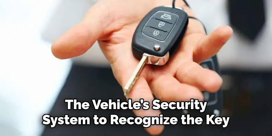 The Vehicle’s Security System to Recognize the Key