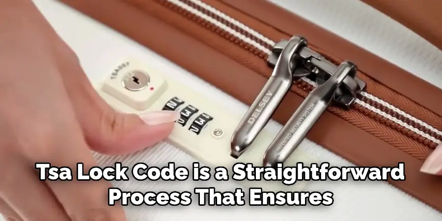 Tsa Lock Code is a Straightforward Process That Ensures