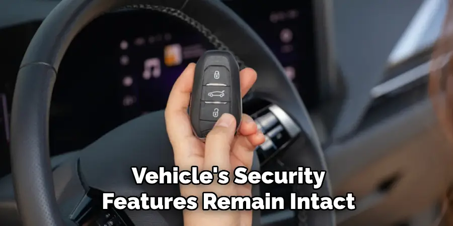 Vehicle's Security Features Remain Intact