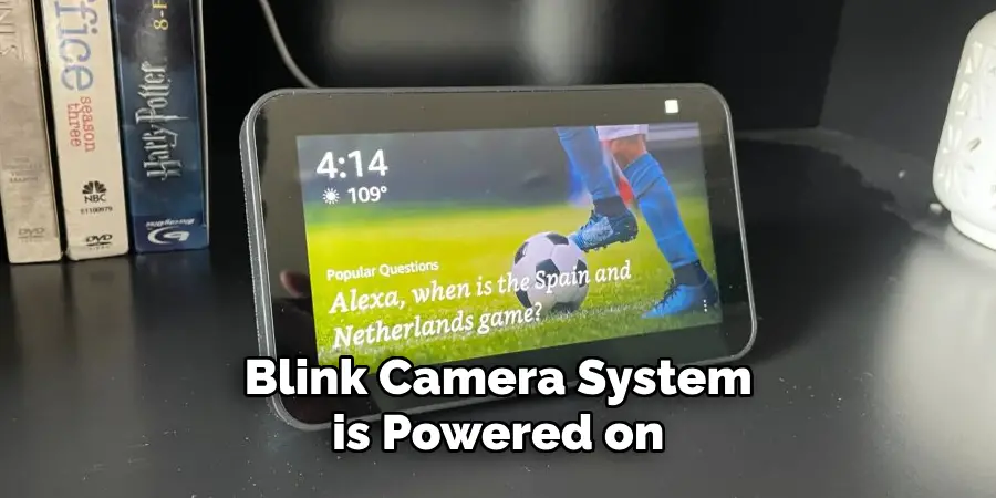 Blink Camera System is Powered on