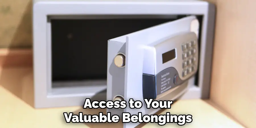 Access to Your Valuable Belongings