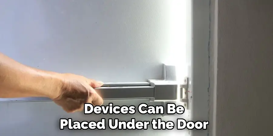 Devices Can Be Placed Under the Door