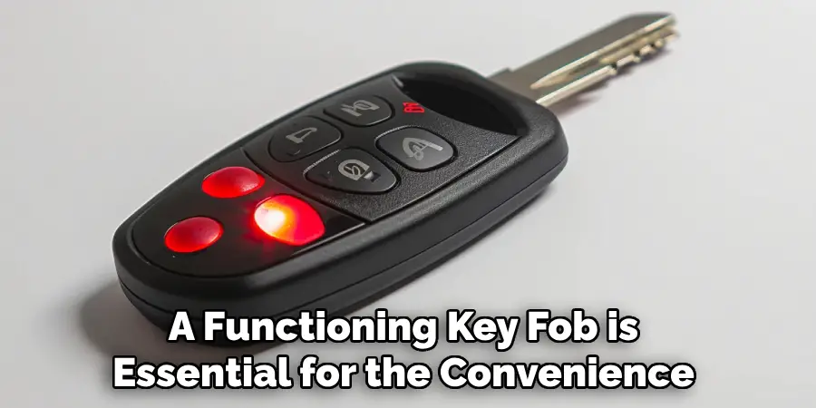 A Functioning Key Fob is Essential for the Convenience